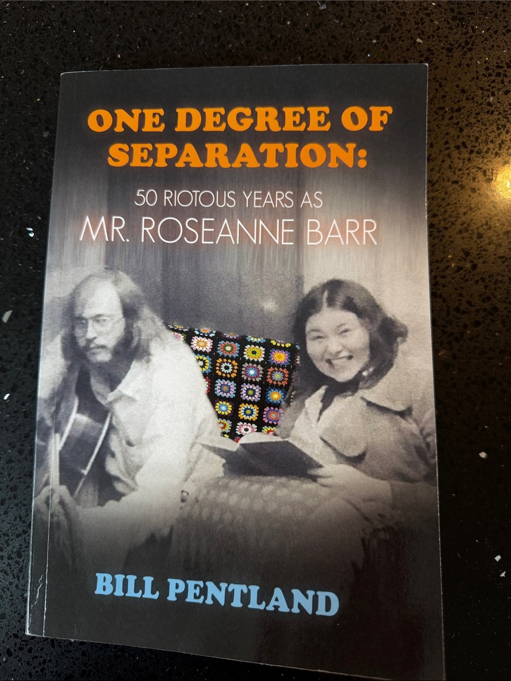 One Degree of Separation: 50 Riotous Years as Mr. Roseanne Barr